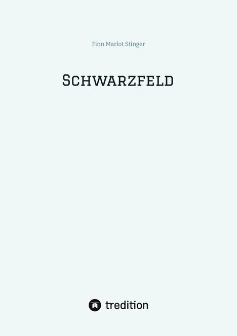 Finn Marlot Stinger: Schwarzfeld, Buch