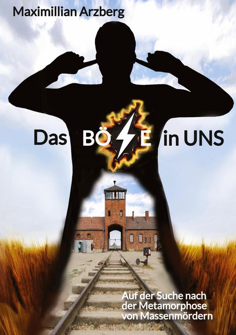 Maximillian Arzberg: Das Böse in uns, Buch