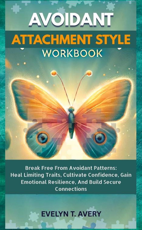 Evelyne T. Avery: Avoidant Attachment Style Workbook, Buch