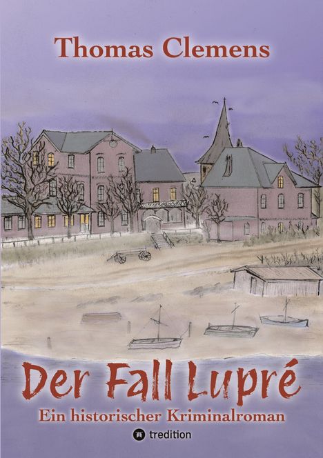 Thomas Clemens: Der Fall Lupré, Buch