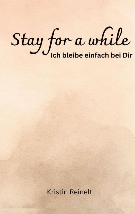 Kristin Reinelt: Stay for a while, Buch