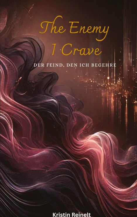 Kristin Reinelt: The Enemy I Crave, Buch