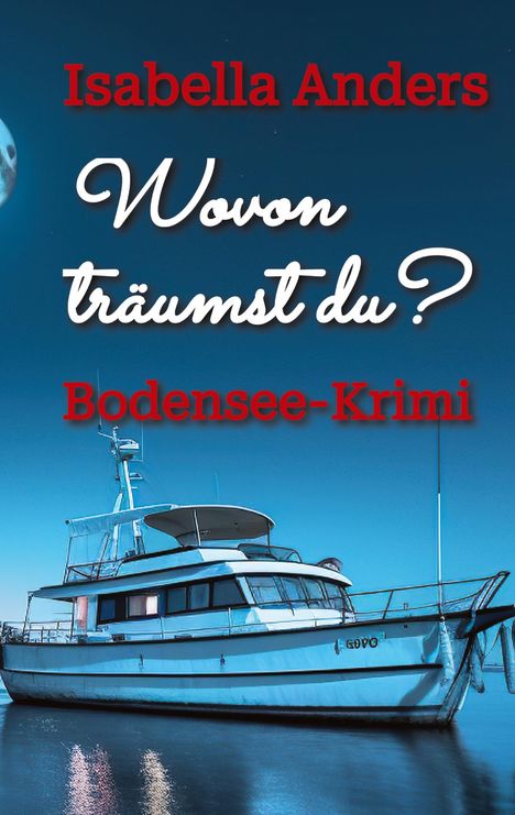 Isabella Anders: Wovon träumst du?, Buch
