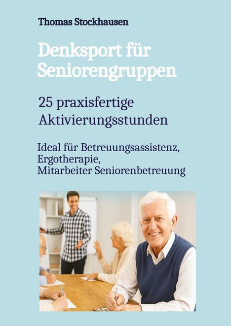 Thomas v. Stockhausen: Denksport für Seniorengruppen, Buch