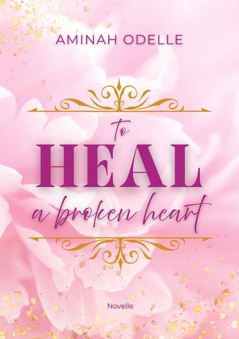Aminah Odelle: To Heal A Broken Heart, Buch