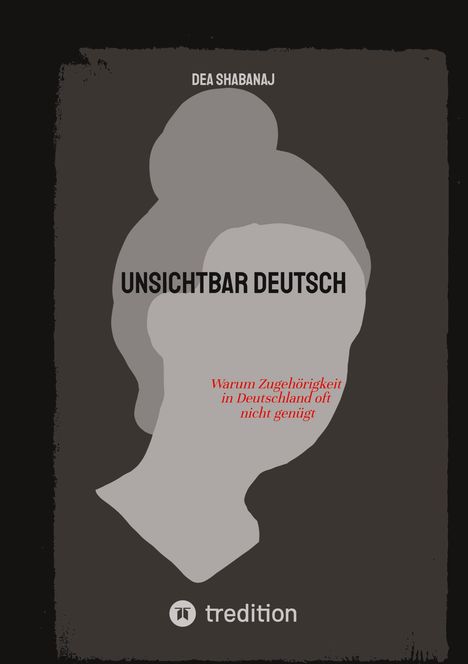 Dea Shabanaj: Unsichtbar Deutsch, Buch