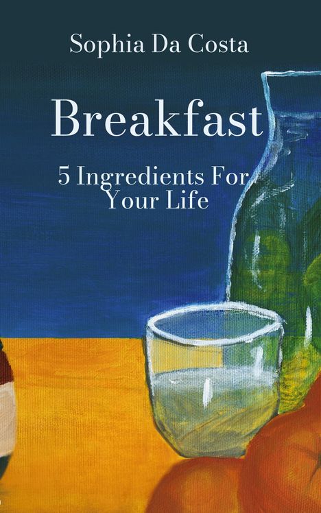 Sophia Da Costa: Breakfast, Buch