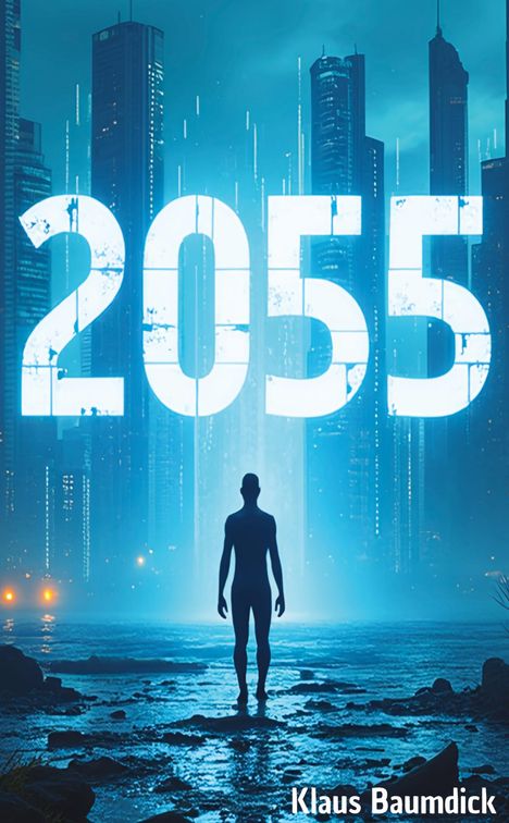 Klaus Baumdick: 2055, Buch