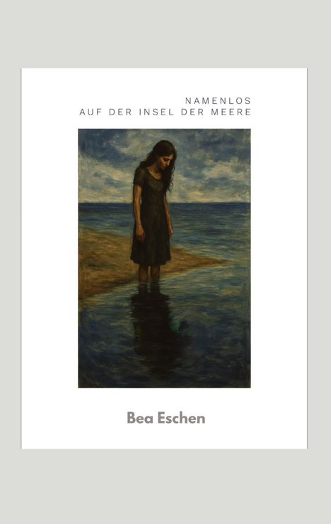 Bea Eschen: Namenlos auf der Insel der Meere, Buch