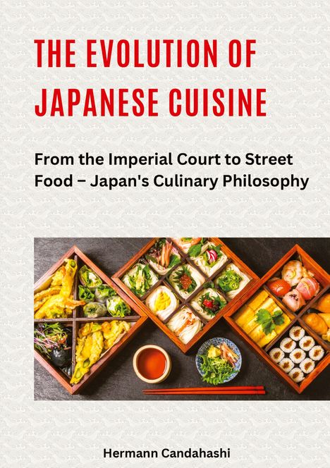 Hermann Candahashi: The Evolution of Japanese Cuisine, Buch