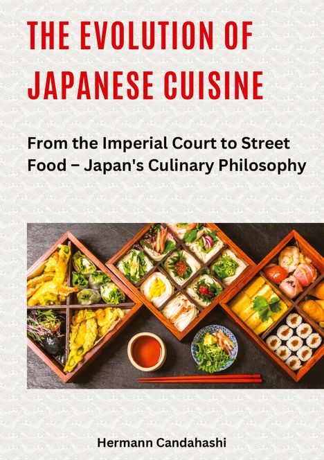 Hermann Candahashi: The Evolution of Japanese Cuisine, Buch