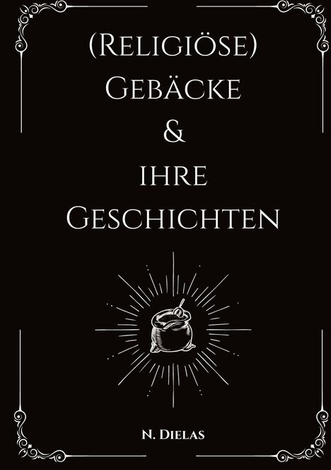Natalie Dielas: (Religiöse) Gebäcke & ihre Geschichten, Buch