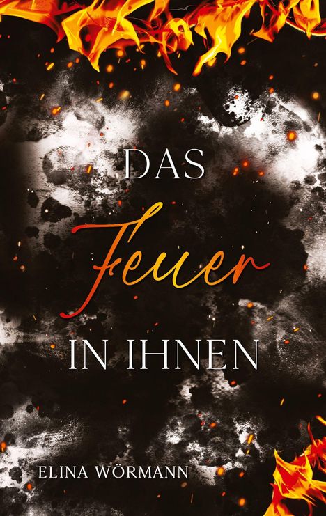 Elina Wörmann: Das Feuer in ihnen, Buch