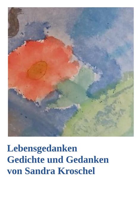 Sandra Kroschel: Lebensgedanken, Buch