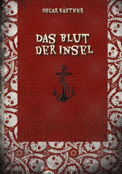 Oscar Kästner: Das Blut der Insel, Buch