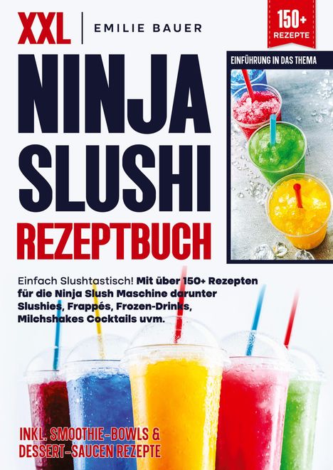 Emilie Bauer: XXL Ninja Slushi Rezeptbuch, Buch