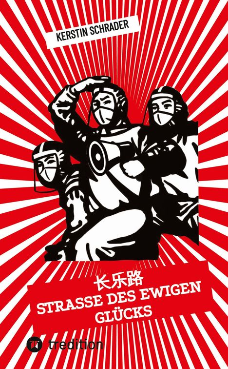 Kerstin Schrader: Changle Lu: Straße des ewigen Glücks, Buch