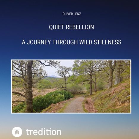 Oliver Lenz: Quiet Rebellion, Buch