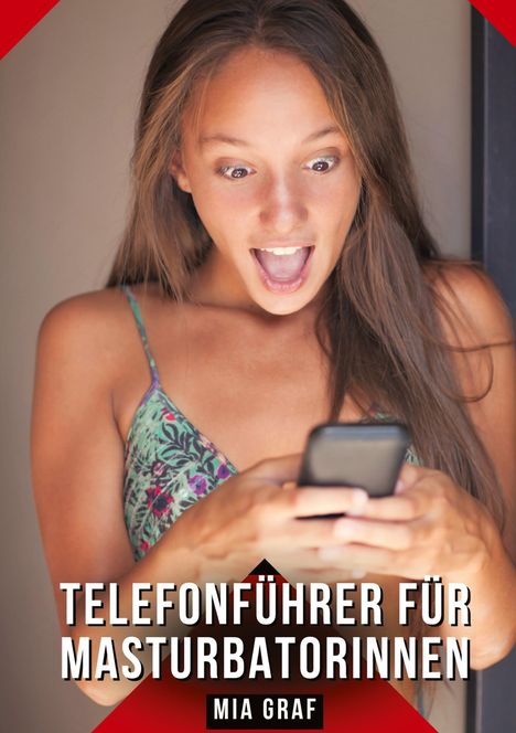 Mia Graf: Telefonführer für Masturbatorinnen, Buch