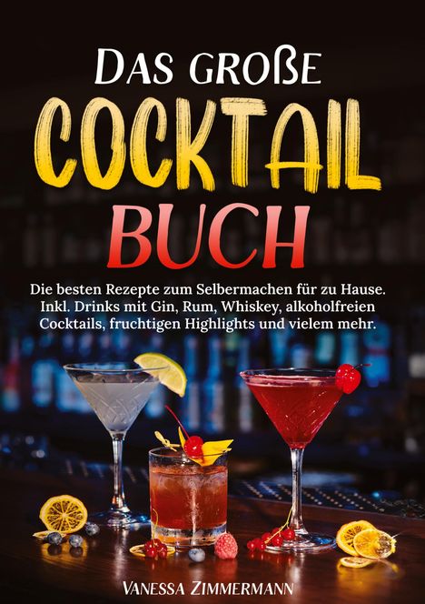 Vanessa Zimmermann: Das große Cocktail Buch, Buch