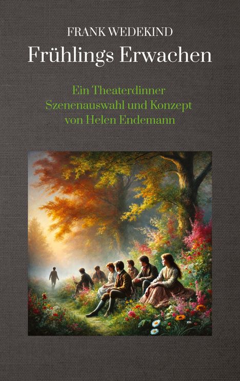 Helen Endemann: Frank Wedekind Frühlings Erwachen, Buch