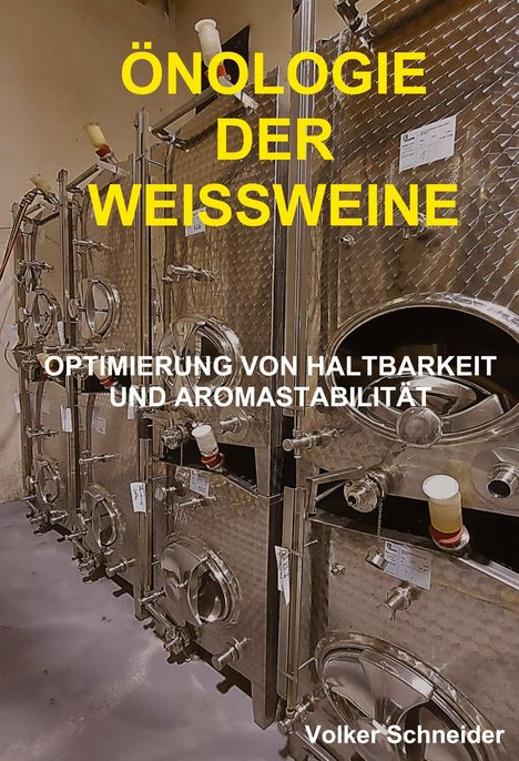 Volker Schneider: Önologie Der Weissweine, Buch