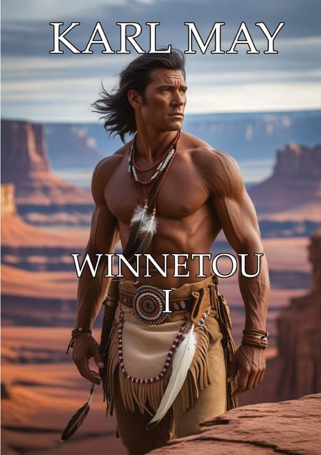 Karl May (1842-1912): Winnetou I, Buch