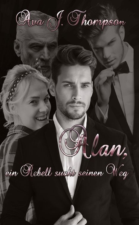 Ava J. Thompson: Alan, ein Rebell sucht seinen Weg, Buch