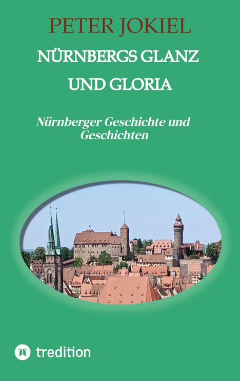 Peter Jokiel: Nürnbergs Glanz und Gloria, Buch