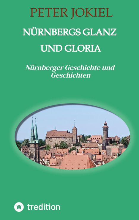 Peter Jokiel: Nürnbergs Glanz und Gloria, Buch