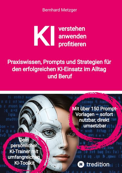Bernhard Metzger: KI verstehen, anwenden, profitieren, Buch