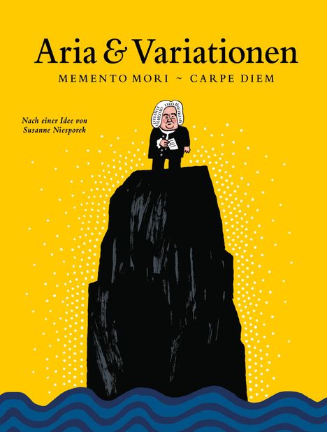 „Aria & Variationen“, Illustration mit Person auf einem Felsen, gelber Hintergrund, blauer Wellenmuster am unteren Rand.
