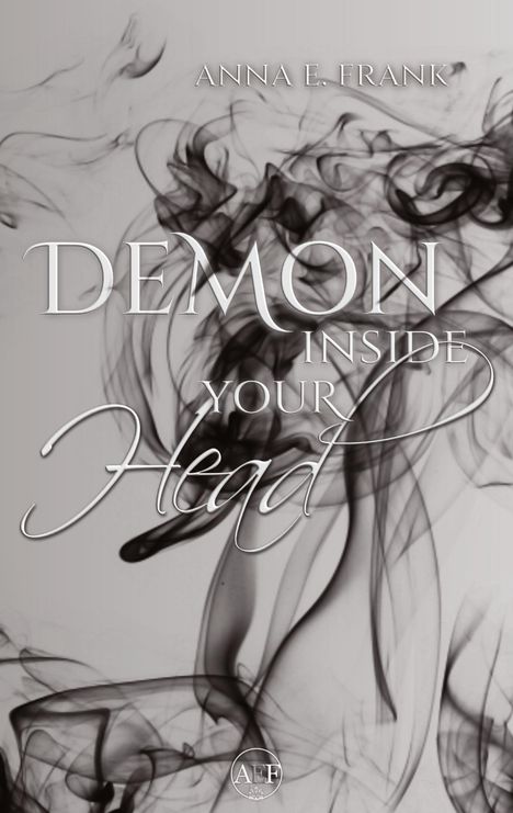 "Demon Inside Your Head" von Anna E. Frank. Rauchige, verwirbelte Formen im Hintergrund.