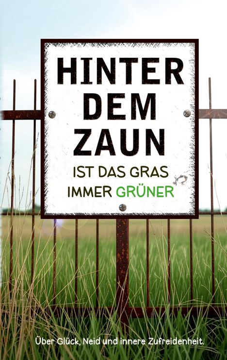 Perry Payne: Hinter dem Zaun ist das Gras immer grüner, Buch