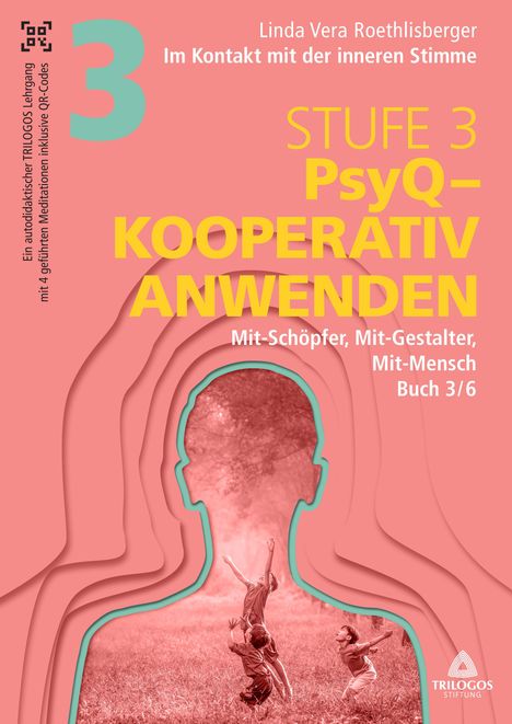 Text: "3", "STUFE 3 PsyQ – KOOPERATIV ANWENDEN", "Linda Vera Roethlisberger", "Im Kontakt mit der inneren Stimme".  
Illustration: Silhouette eines Kopfes, darin spielende Kinder.