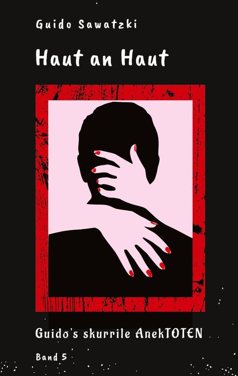Guido Sawatzki: Haut an Haut, Buch