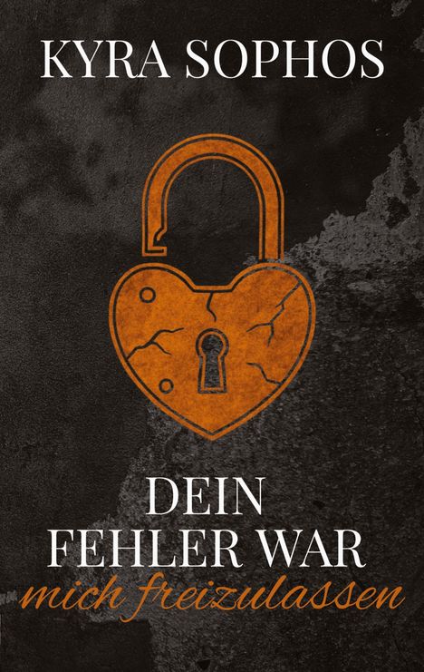 Kyra Sophos: Dein Fehler war -, Buch