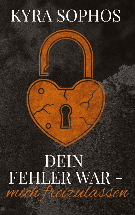Kyra Sophos: Dein Fehler war -, Buch
