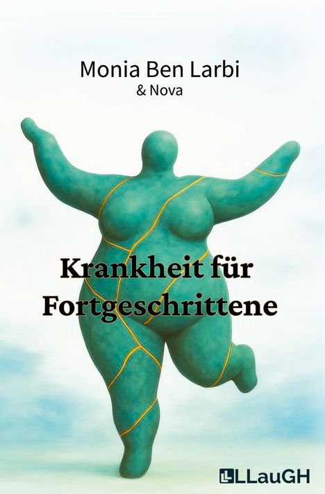 Monia Ben Larbi: Krankheit für Fortgeschrittene, Buch