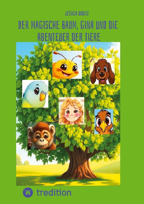Jessica Babitz: Der magische Baum, Gina und die Abenteuer der Tiere, Buch