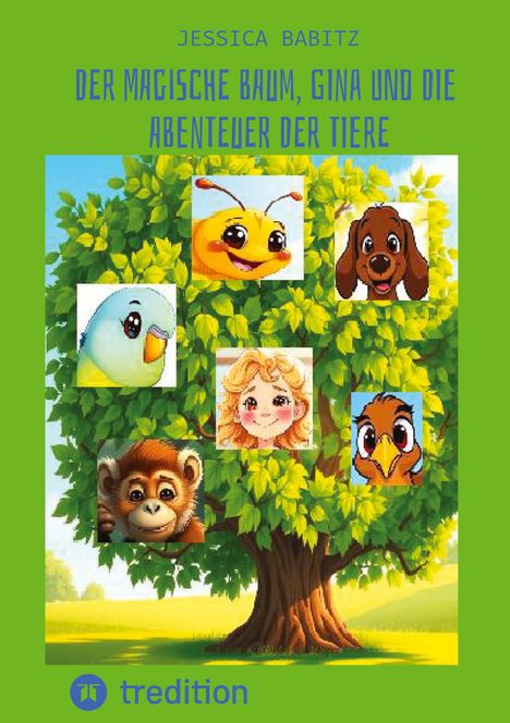 Jessica Babitz: Der magische Baum, Gina und die Abenteuer der Tiere, Buch