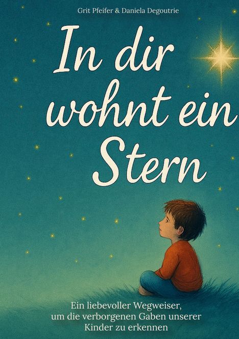 Daniela Degoutrie: In dir wohnt ein Stern, Buch