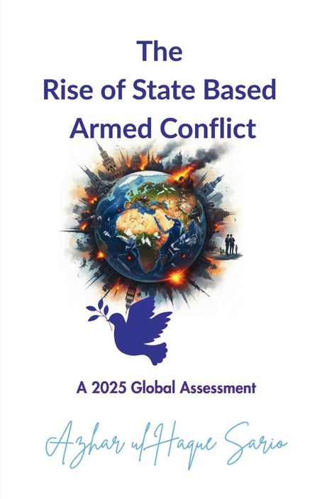 Azhar Ul Haque Sario: The Rise of State Based Armed Conflict, Buch
