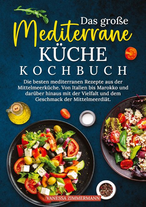 Vanessa Zimmermann: Das große Mediterrane Küche Kochbuch, Buch