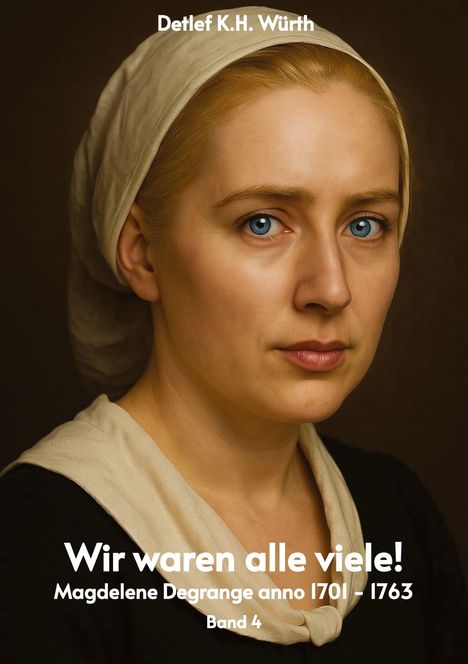 Detlef K. H. Würth: Wir waren alle viele! Band 4., Buch