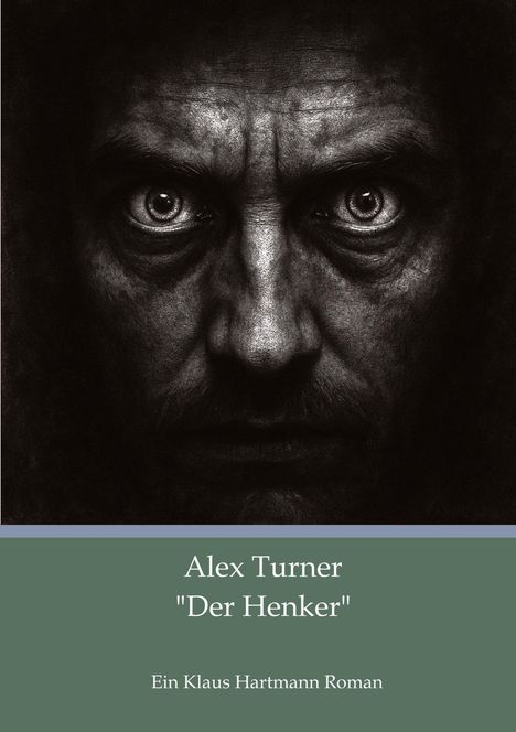 Klaus Hartmann (geb. 1959): Alex Turner "Der Henker", Buch