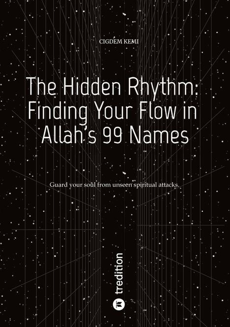 Cigdem Kemi: The Hidden Rhythm: Finding Your Flow in Allah's 99 Names, Buch