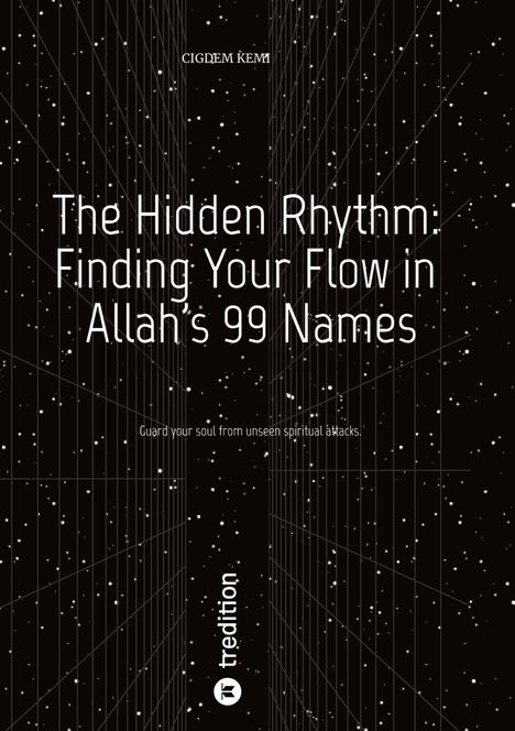 Cigdem Kemi: The Hidden Rhythm: Finding Your Flow in Allah's 99 Names, Buch