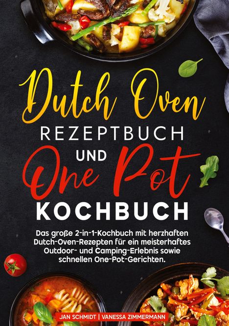 Jan Schmidt: Dutch Oven Rezeptbuch und One Pot Kochbuch, Buch