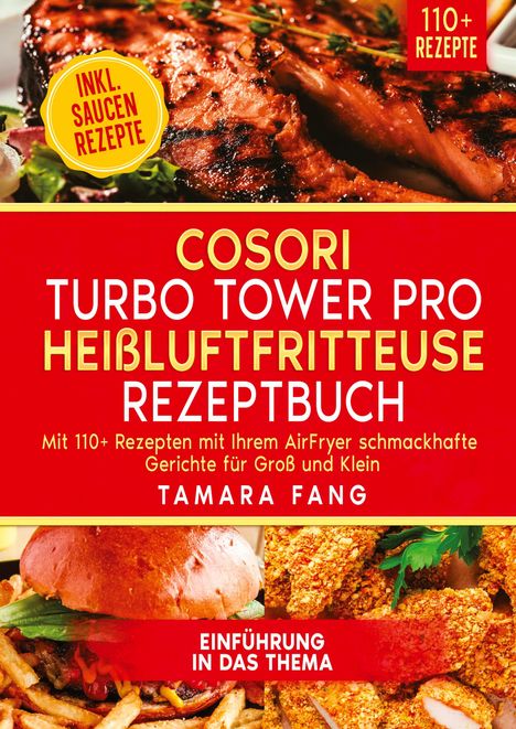 Tamara Fang: COSORI Turbo Tower Pro Heißluftfritteuse Rezeptbuch, Buch